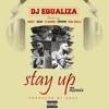 Stay Up Remix (feat. Raezy, Sojay, VJ Adams, Iindirhe & Real Skillz) [Remix] - Single