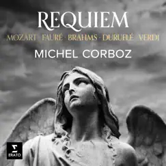 Requiem. Mozart, Fauré, Brahms, Duruflé, Verdi by Michel Corboz album reviews, ratings, credits