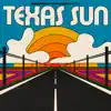 Texas Sun - EP album lyrics, reviews, download