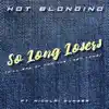 So Long Losers (I'll Say It for the Last Time) - Single album lyrics, reviews, download