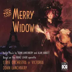 The Merry Widow - Ballet Music by John Lanchbery and Alan Abbott Based on the Franz Lehár Operetta by Orchestra Victoria & John Lanchbery album reviews, ratings, credits