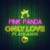 Only Love (feat. Aya Anne) - Single