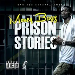 Prison Stories by Money Bagz album reviews, ratings, credits