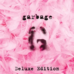Garbage (20th Anniversary Deluxe Edition) [2015 Remaster]
