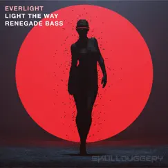 Light the Way / Renegade Bass - Single by EverLight album reviews, ratings, credits