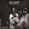 No Sleep - Single album lyrics, reviews, download