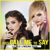 Just Call Me to Say (feat. Mălina Tănase) - Single, 2018