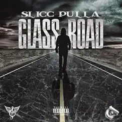 Glass Road - Single by Slicc Pulla album reviews, ratings, credits