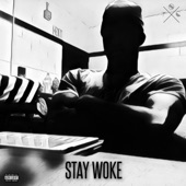 Stay Woke artwork