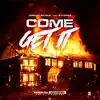 Come Get It (feat. B Karma) - Single album lyrics, reviews, download