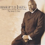 Bishop T.D. Jakes & The Potter's House Mass Choir - Bless the Lord with Me