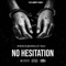 No Hesitation (feat. Ghostbonez & C Banzz) - BrokeBoii lyrics