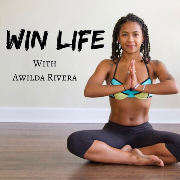 Win Life with Awilda Rivera Win Life with Awilda Rivera