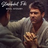 Wael Kfoury - Stashbahet Fiki