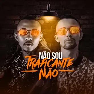 Não Sou Traficante Não (feat. MC AK) - Single by MC L da Vinte album reviews, ratings, credits