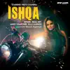 Ishqa (feat. Neetu Chandra) - Single album lyrics, reviews, download