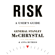 Stanley McChrystal & Anna Butrico - Risk: A User's Guide (Unabridged)