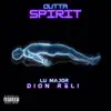 Outta Spirit (feat. Dion Reli) - Single album lyrics, reviews, download