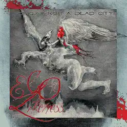 Songs From a Dead City - Ego Likeness