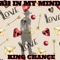 All in my mind (feat. C'ing Jerome) - King chance lyrics
