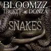 Stream & download Snakes (feat. TRICKY P) - Single