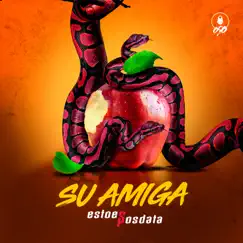 Su Amiga - Single by EstoeSPosdata, Salo Benacerraf & Manuel 