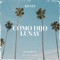 COMO DIJO LUNAY (feat. San Marcos) - Kenyi lyrics