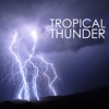 Tropical Thunder (New Age Music with Nature Sounds of Rain and Thunderstorms)