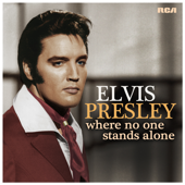 Where No One Stands Alone [with Lisa Marie Presley] [2018 Version] - Elvis Presley