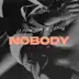 Nobody song reviews