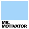 Mr. Motivator - Single album lyrics, reviews, download