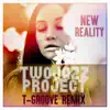 New Reality T-Groove Remix - Single album lyrics, reviews, download