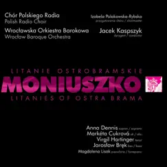 Litanie Ostrobramskie (Litanies of Ostra Brama) by Jacek Kaspszyk, Chór Polskiego Radia, Wrocławska Orkiestra Barokowa & Magdalena Lisak album reviews, ratings, credits