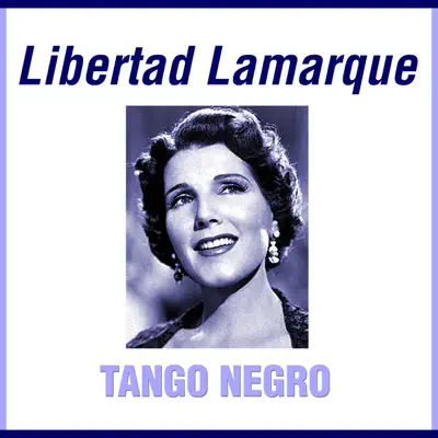 Libertad Lamarque - Libertad Lamarque Libertad Lamarque - Libertad Lamarque