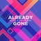 Already Gone (Extended Mix) artwork