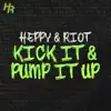 Kick It & Pump It Up - Single album lyrics, reviews, download