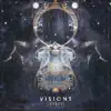 Visions - EP album lyrics, reviews, download