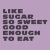 Like Sugar - Single