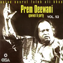Prem Deewani, Vol. 52 - Nusrat Fateh Ali Khan Prem Deewani, Vol. 52 - Nusrat Fateh Ali Khan