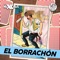 El Borrachón (feat. El Pega Pega De Emilio Reyna) artwork