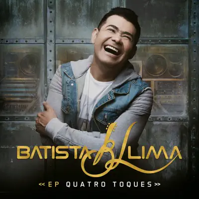 Quatro Toques - EP - Batista Lima