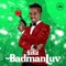 Badmanluv - Fabulous Icekid lyrics