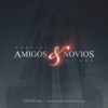 Amigos y Novios (feat. JB9) - Single