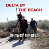 Delta by the Beach (feat. Flattop Tom) - Single