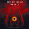 The Rising of Brazzy - EP album lyrics, reviews, download