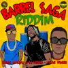 Stream & download Barrel Saga Riddim - Single