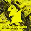 Make Me Yours song lyrics