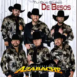Tú Que Sabes De Besos - Single - Conjunto Azabache Tú Que Sabes De Besos - Single - Conjunto Azabache