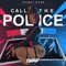 Call the Police (feat. Blaiz Fayah & Richie Loop) artwork