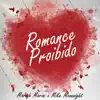 Romance Proibido - Single album lyrics, reviews, download